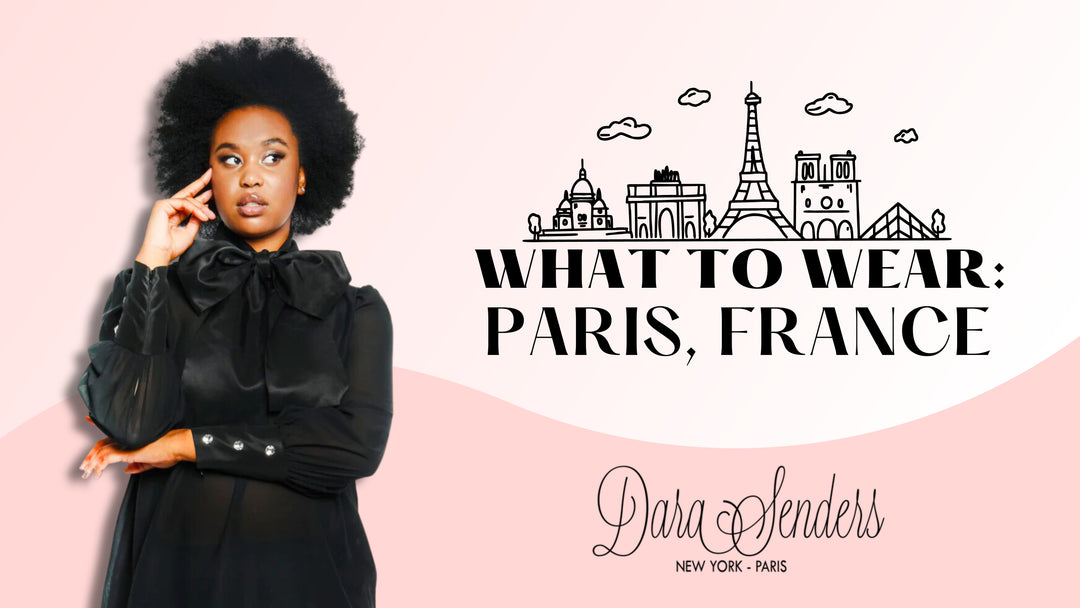 DS STYLE GUIDE: WHAT TO WEAR IN PARIS